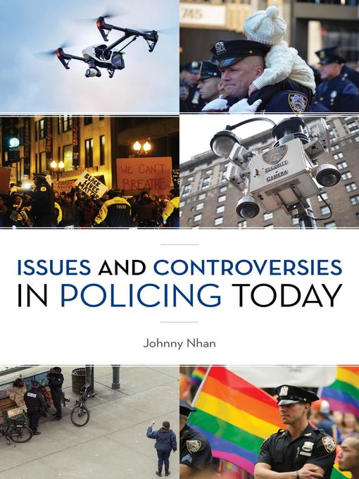 Title details for Issues and Controversies in Policing Today by Johnny Nhan - Available